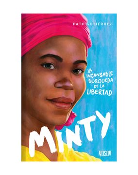 portada Minty la Incansable Busqueda de la Libertad (in Spanish)