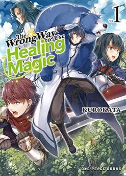 portada The Wrong way to use Healing Magic Volume 1 (The Wrong way to use Healing Series: Light Novel) (in English)