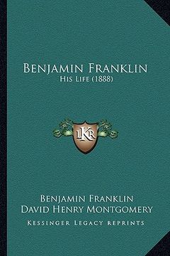 portada benjamin franklin: his life (1888) (en Inglés)