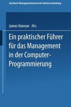 portada Ein praktischer Führer für das Management in der Computer-Programmierung (AUERBACH-Managementwissen der Datenverarbeitung) (German Edition) (en Alemán)