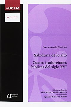 portada SABIDURÍA DE LO ALTO CUATRO TRADUCCIONES BÍBLICAS DEL SIGLO XVI (EDICIONES CRÍTICAS)