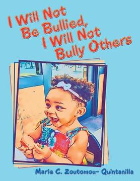portada I Will Not Be Bullied, I Will Not Bully Others (en Inglés)