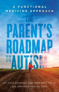 portada The Parent'S Roadmap to Autism: A Functional Medicine Approach (en Inglés)