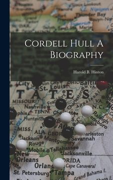 portada Cordell Hull A Biography (in English)