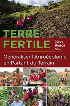 portada Terre Fertile: Généraliser L'agroécologie en Partant du Terrain (en Francés)