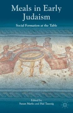 portada Meals in Early Judaism: Social Formation at the Table (in English)