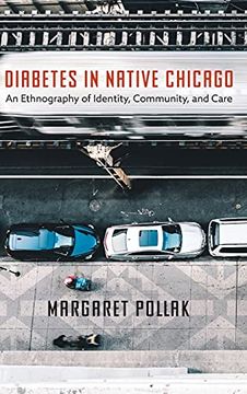 portada Diabetes in Native Chicago: An Ethnography of Identity, Community, and Care (en Inglés)
