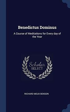 portada Benedictus Dominus: A Course of Meditations for Every day of the Year (en Inglés)