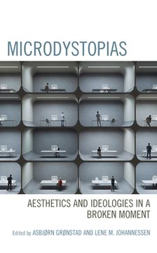 portada Microdystopias: Aesthetics and Ideologies in a Broken Moment (in English)