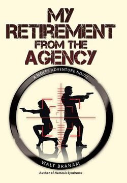 portada My Retirement from the Agency: A Wolfe Adventure Novel (en Inglés)