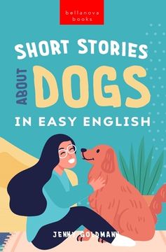 portada Short Stories About Dogs in Easy English: 15 Paw-some Dog Stories for English Learners