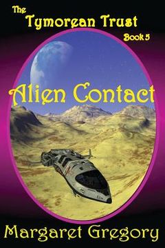 portada The Tymorean Trust Book 5 - Alien Contact (en Inglés)