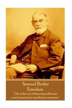 portada Samuel Butler - Erewhon: "Life is the art of drawing sufficient conclusions from insufficient premises" (in English)