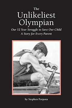 portada The Unlikeliest Olympian: Our 12-Year Struggle to Save our Child: A Story for Every Parent 