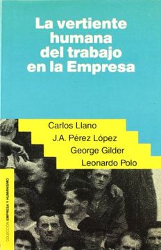 portada La vertiente humana del trabajo en la empresa (Empresa y Humanismo) (in Spanish)