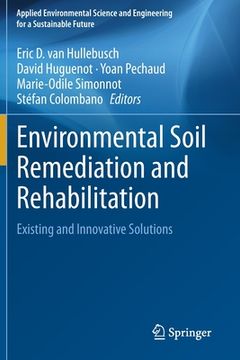 portada Environmental Soil Remediation and Rehabilitation: Existing and Innovative Solutions (en Inglés)