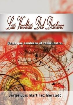 portada Las Vueltas del Destino: Pasos que Conducen al Reencuentro.