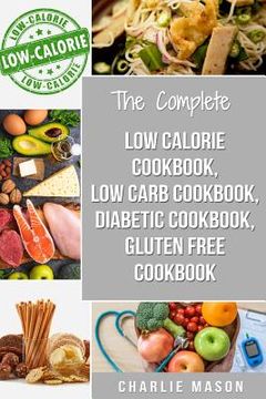 portada Low Calorie Cookbook, Low Carb Cookbook, Diabetic Cookbook, Gluten Free Cookbook