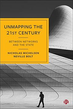portada Unmapping the 21St Century: Between Networks and the State (en Inglés)