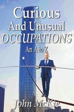 portada Curious and Unusual Occupations: An A to Z (en Inglés)