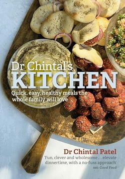 portada Dr Chintal's Kitchen: Quick, Easy, Healthy Meals the Whole Family Will Love (in English)