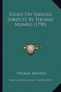 portada essays on various subjects by thomas monro (1790) (en Inglés)