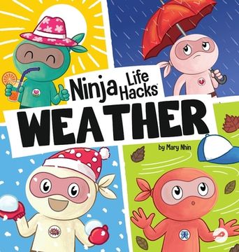 portada Ninja Life Hacks WEATHER: Perfect Children's Book for Babies, Toddlers, Preschool About the Weather (en Inglés)