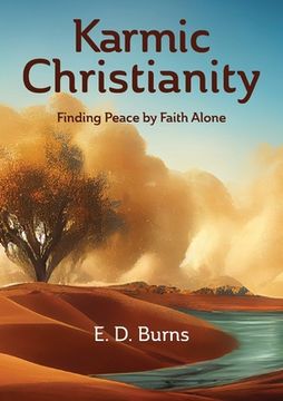 portada Karmic Christianity: Finding Peace by Faith Alone (in English)