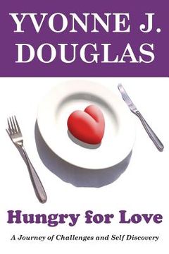 portada Hungry For Love: A Journey of Challenges and Self Discovery (in English)