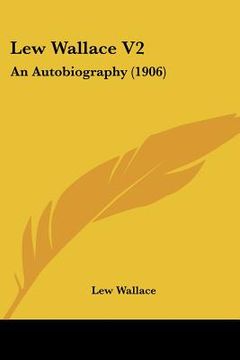 portada lew wallace v2: an autobiography (1906)