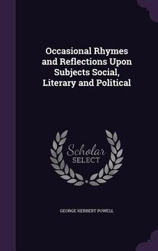 portada Occasional Rhymes and Reflections Upon Subjects Social, Literary and Political (en Inglés)