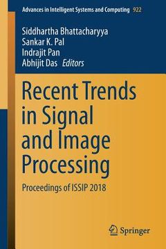 portada Recent Trends in Signal and Image Processing: Proceedings of Issip 2018 (en Inglés)
