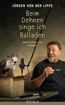 portada Beim Dehnen Singe ich Balladen: Geschichten und Glossen (en Alemán)