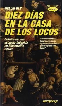 portada Diez Dias en la Casa de los Locos (in Spanish)
