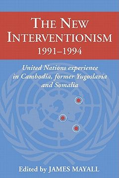 portada The new Interventionism, 1991-1994 Paperback: United Nations Experience in Cambodia, Former Yugoslavia and Somalia (Lse Monographs in International Studies) 