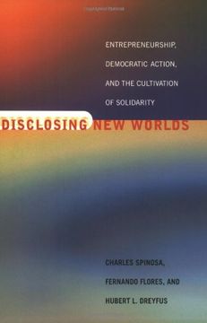 portada Disclosing new Worlds: Entrepreneurship, Democratic Action, and the Cultivation of Solidarity (The mit Press) (en Inglés)