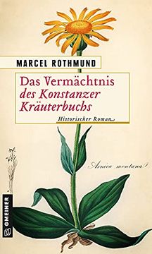 portada Das Vermächtnis des Konstanzer Kräuterbuchs: Historischer Roman (Historische Romane im Gmeiner-Verlag) (en Alemán)
