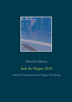 portada Jack the Ripper 2018: Aktuelle Erkenntnisse der Ripper-Forschung (in German)