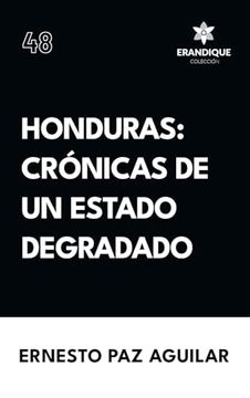 portada Honduras: Crónicas de un Estado Degradado