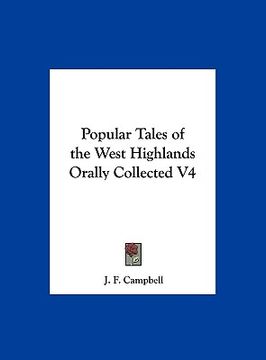 portada popular tales of the west highlands orally collected v4 (en Inglés)