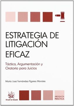 portada Estrategia de Litigacion Eficaz: Tactica Argumentacion y Oratoria Para Juicios
