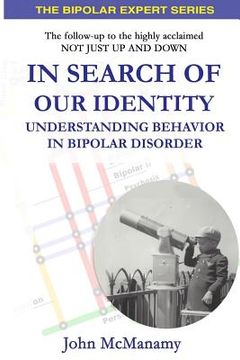 portada In Search of Our Identity: Understanding Behavior In Bipolar Disorder (en Inglés)