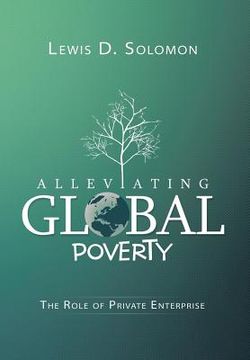 portada Alleviating Global Poverty: The Role of Private Enterprise (en Inglés)