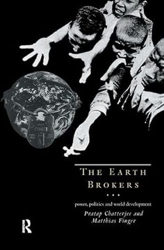portada The Earth Brokers: Power, Politics and World Development (in English)