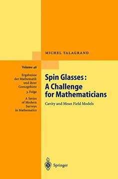 portada Spin Glasses: A Challenge for Mathematicians: Cavity and Mean Field Models (Ergebnisse der Mathematik und ihrer Grenzgebiete. 3. Folge / A Series of Modern Surveys in Mathematics)