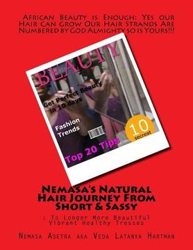 portada Nemasa's Natural Hair Journey From Short & Sassy: : To Longer More Beautiful Vibrant Healthy Tresses (in English)