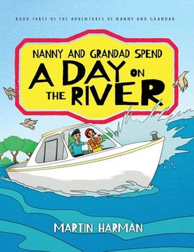 portada Nanny and Grandad Spend a Day on the River: The Adventures of Nanny and Grandad (en Inglés)