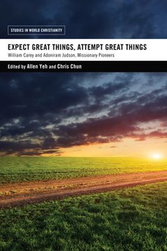 portada Expect Great Things, Attempt Great Things (in English)