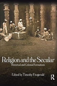 portada Religion and the Secular: Historical and Colonial Formations (en Inglés)