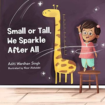 portada Small or Tall, we Sparkle After All: A Body Positive Children'S Book About Confidence and Kindness: 3 (Sparkling me Series) (en Inglés)